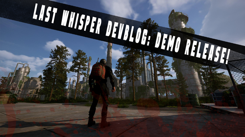 Last Whisper - Last Whisper Survival Devblog: Demo Release! - Steam News