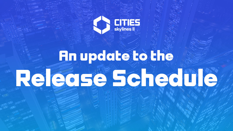 An Update to the Release Schedule