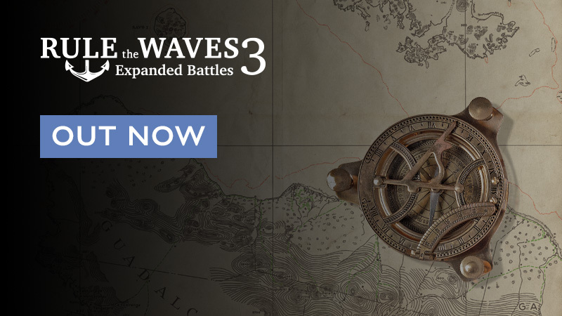 Rule the waves 3: Expanded Battles is out now