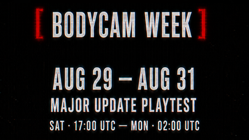 Bodycam Playtest Schedule | Locked & Loaded