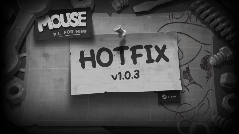MOUSE: P.I. For Hire - Hotfix v1.0.3 (Steam)