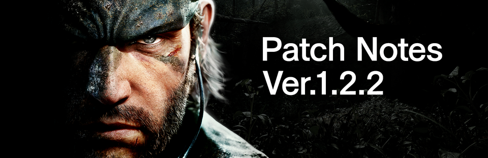 Metal Gear Solid Delta: Snake Eater Patch Notes Update 1.2.2 Released 1