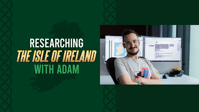 Isle of Ireland: Researching the Isle of Ireland with Adam