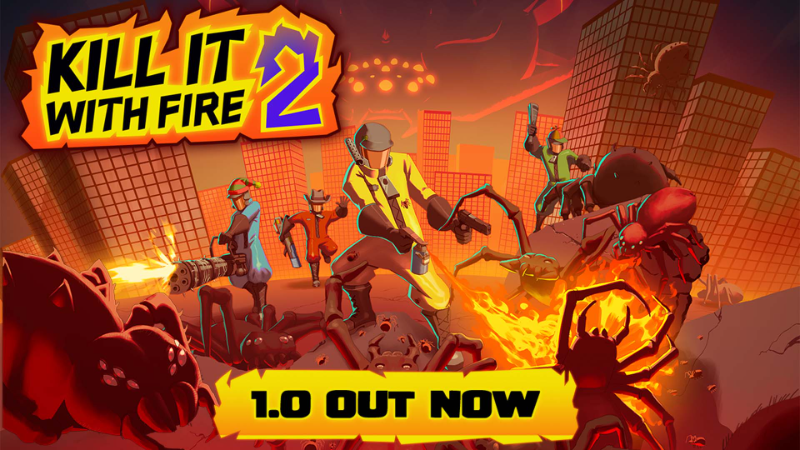 KILL IT WITH FIRE! 2 Full Release is HERE! Enter SPIDER HELL