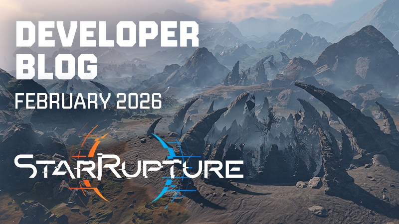 StarRupture - Developer Blog: February 2026