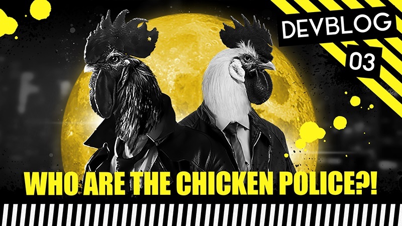 Chicken Police: Into The Hive! - Who Are The Chicken Police?! - Devblog 