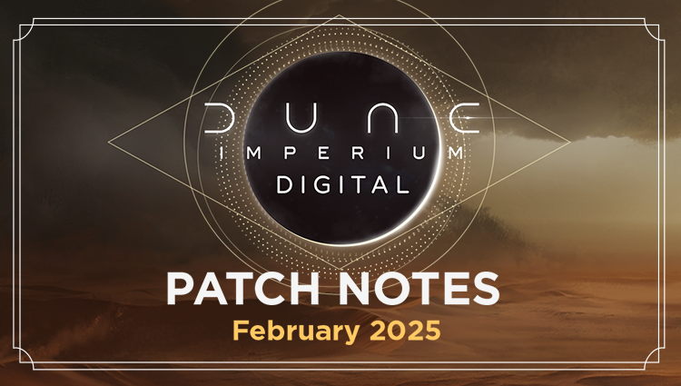 Dune: Imperium Digital 2.2.0 Patch Notes