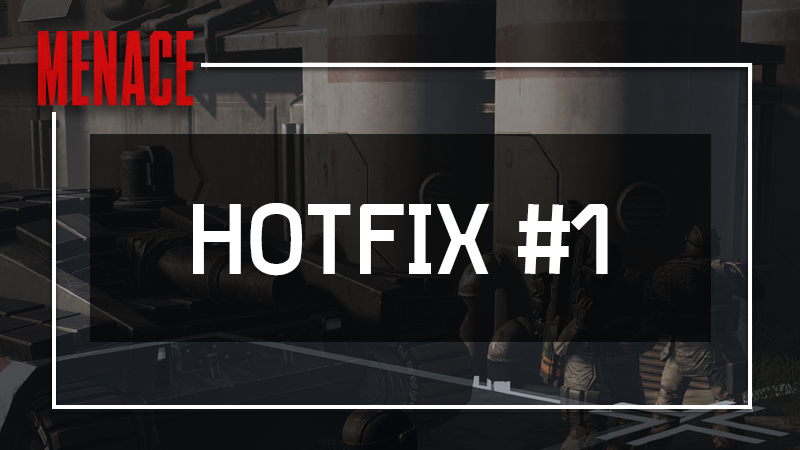 MENACE Hotfix #1