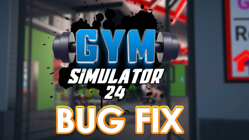 Gym Simulator 24 - Bug Fix Update - Steam News