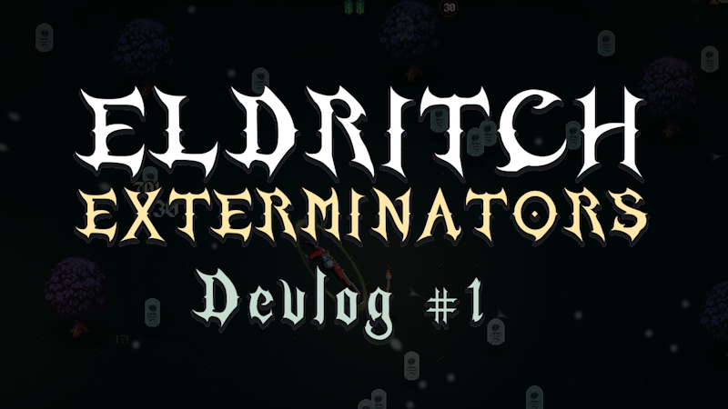 Eldritch Exterminators - Devlog #1: Abilities, Ichors, and Runes ...