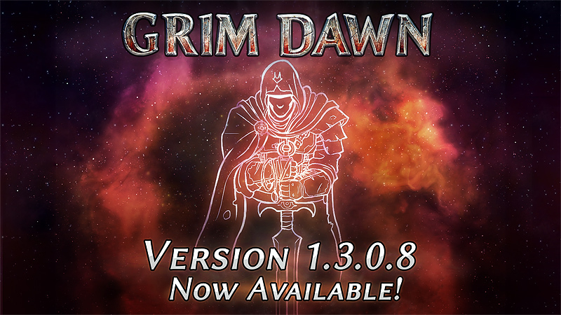 Grim Dawn v1.3.0.8 and MOAR!