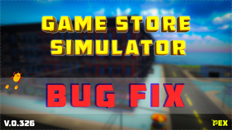 Game Store Simulator - Patch Notes #1 | V0.326 - Steam News