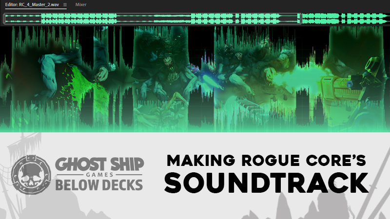 Below Decks at Ghost Ship: The making of Rogue Core’s soundtrack