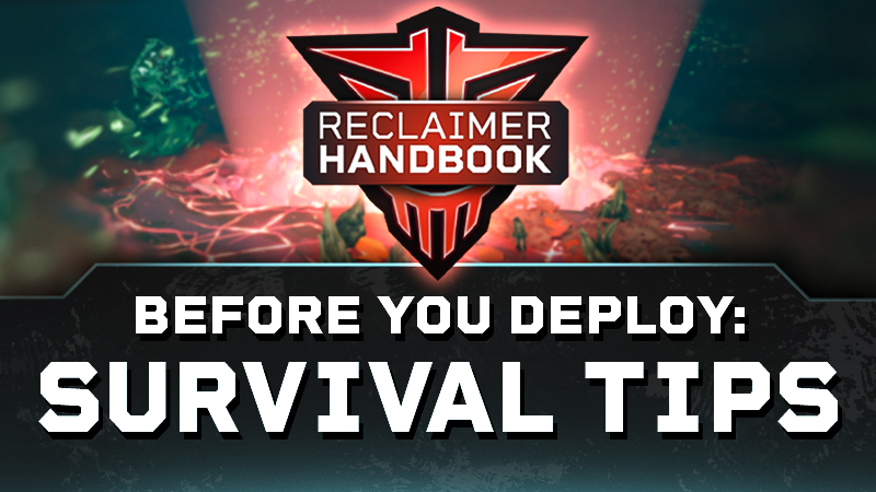 Reclaimer Handbook: Tactical tips to survive your first deployment