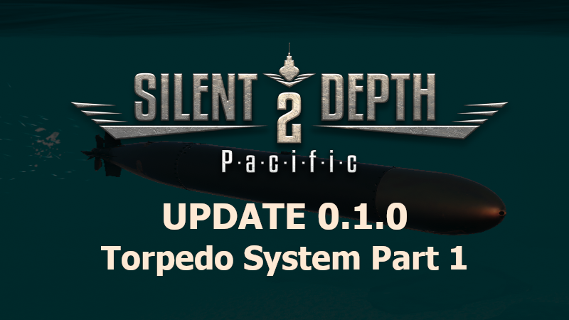 Patch Notes 0.1.0 Torpedo System Update Part 1: Torpedo Tracking