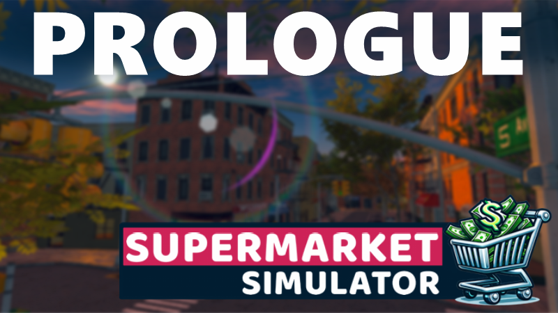 Supermarket Simulator - Supermarket Simulator: Prologue - Steam News