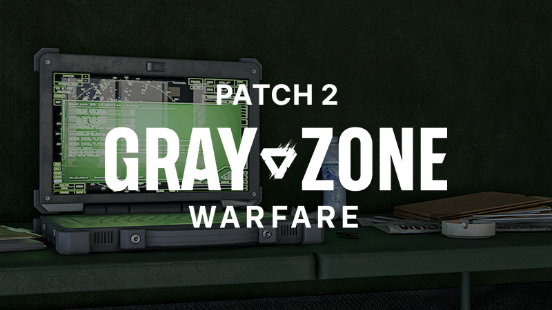 Steam :: Gray Zone Warfare :: GZW Patch 2 is Now Available For 