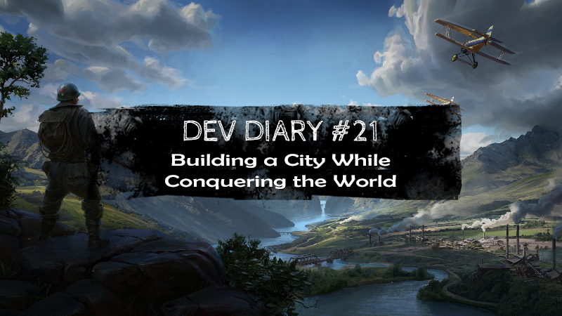 Dev Diary 21 - Building a City While Conquering the World