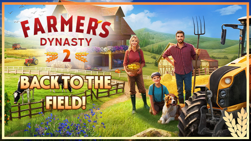 「Farmer's Dynasty 2」 – 再び田園へ!
