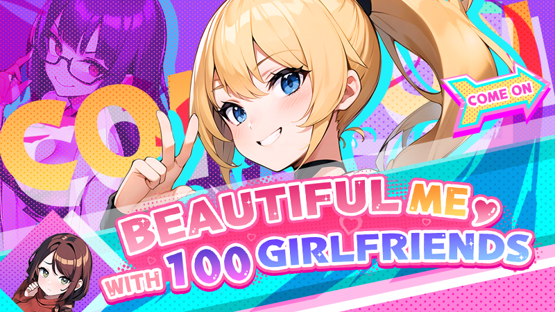 Handsome Me with 100 Girlfriends! - 《Handsome Me with 100 Girlfriends ...