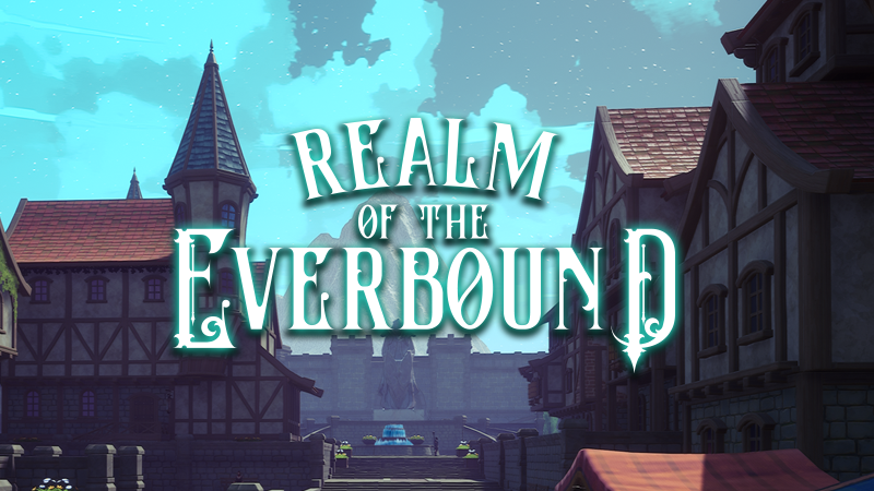 Everbound Realm of the Everbound - Realm of the Everbound Stream - Steam News