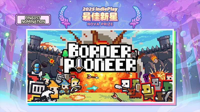 🎉 2025 indiePlay | Border Pioneer: NOVA PRIZE Finalist!
