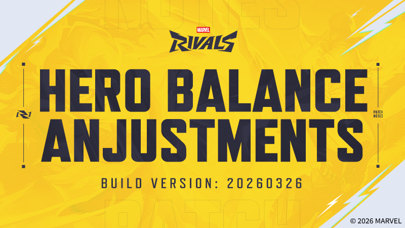 Marvel Rivals Version 20260326 Balance Post