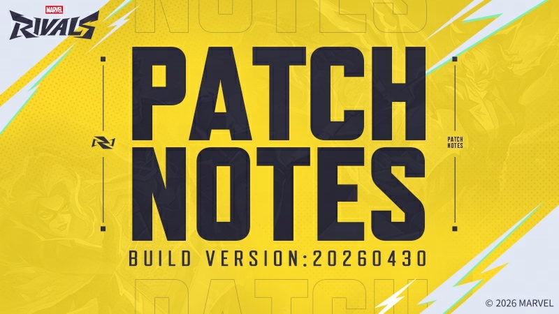 Marvel Rivals Version 20260430 Patch Notes