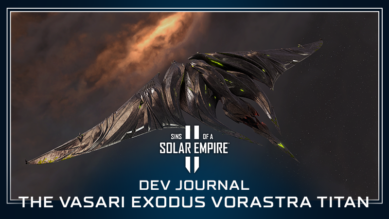 Sins of a Solar Empire II - Dev Journal 4 - The Vasari Exodus Vorastra ...