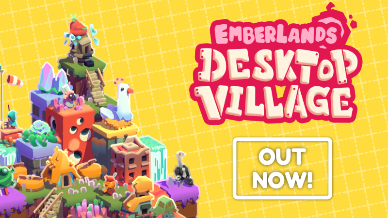 🔥 A new Emberlands adventure — right on your desktop! OUT NOW!