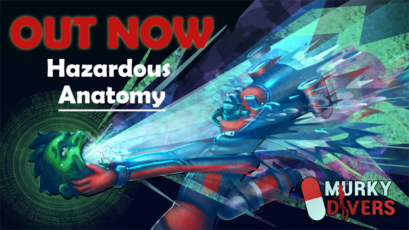 New Update Hazardous Anatomy OUT NOW!