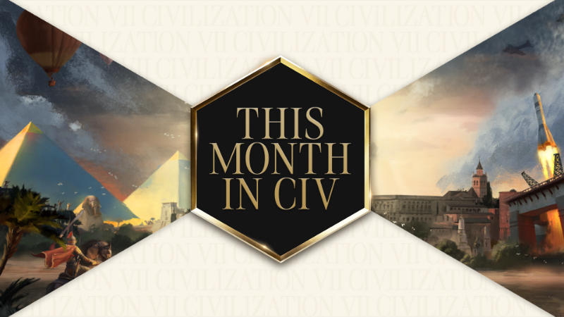 This Month in Civ: May Update, News Recap, and More