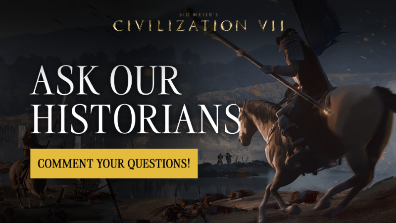 Ask Our Historians! We're Answering Your Civ VII History Questions