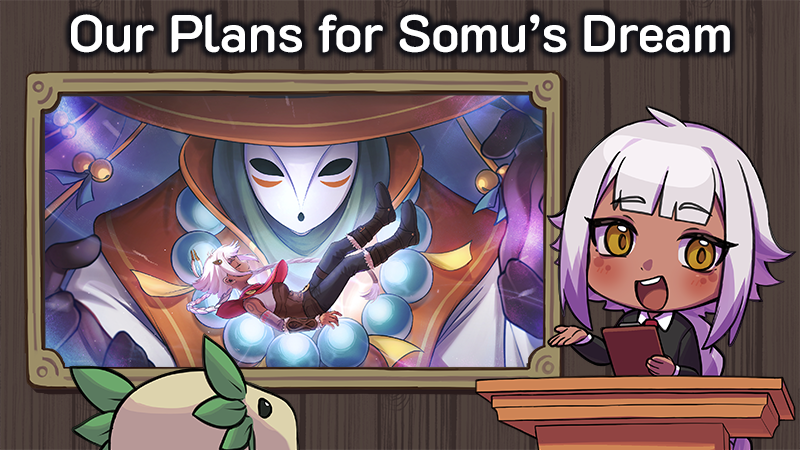 Somu’s Dream Insights & Preview