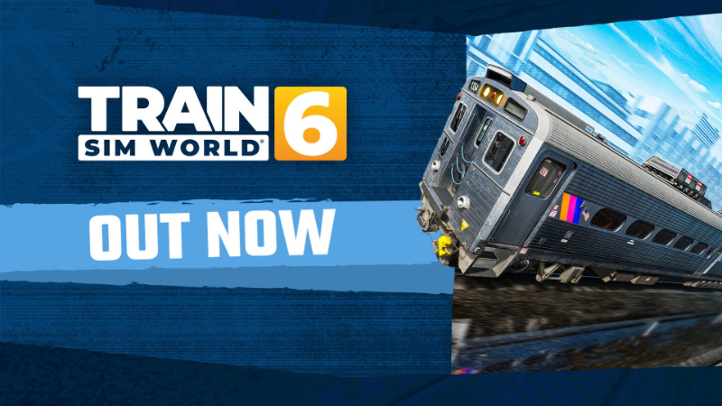 Train Sim World 6 Out Now