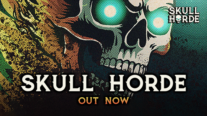 Skull Horde is out now!
