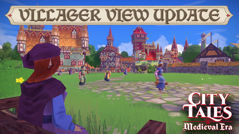 Villager View Update: new POV and camera mode