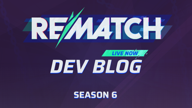 Rematch S6 将于 10 月 23 日上线，含 Netcode 2.0 测试及玩家合约系统
