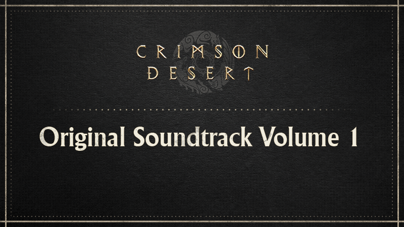 Crimson Desert Original Soundtrack Volume 1 Has Arrived