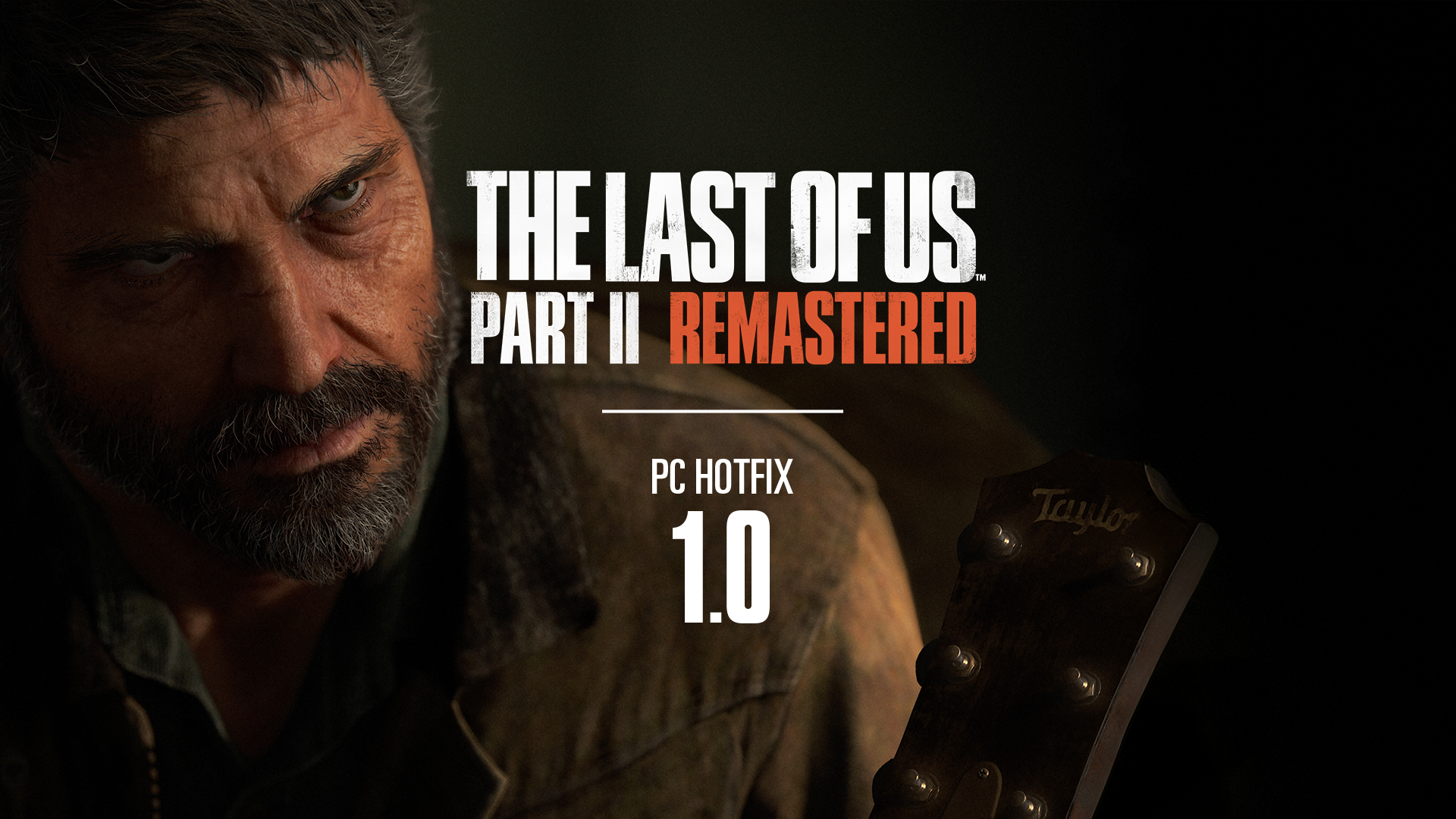 The Last of Us Part II Remastered PC - Hotfix 1.0
