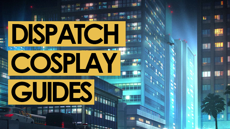 Official Dispatch Cosplay Guides