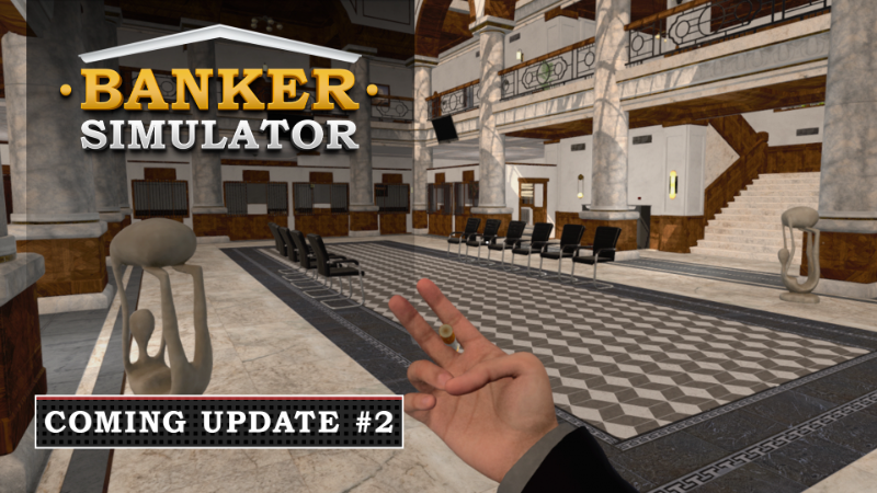 Banker Simulator - Coming Update #2