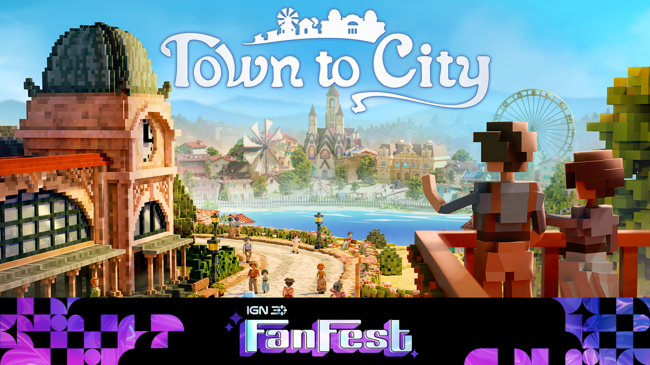 Town to City Will Be Featured in IGN Fan Fest!