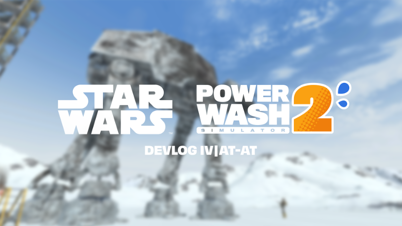 STAR WARS Pack DevLog IV | AT-AT