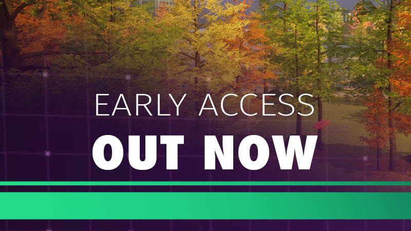 Early Access is live