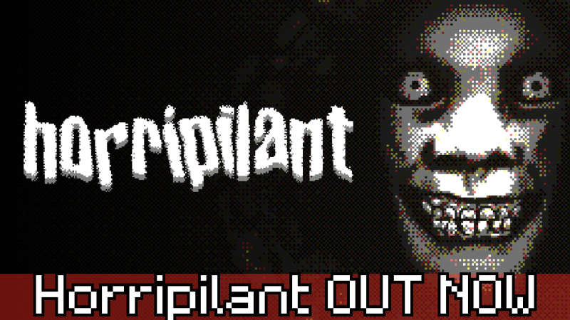 Horripilant Is OUT NOW!