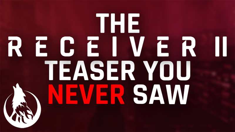 Receiver - The Receiver 2 Teaser You NEVER Saw - Steam News