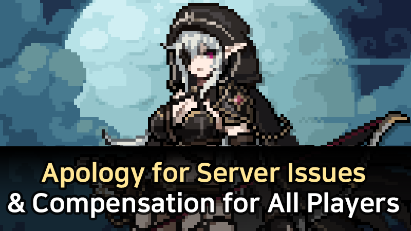 Apology for Server Issues & Compensation for All Players