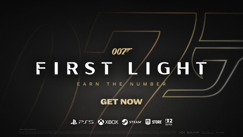 007 First Light - Early access is available NOW