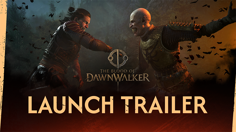 The Blood of Dawnwalker – Launch Trailer